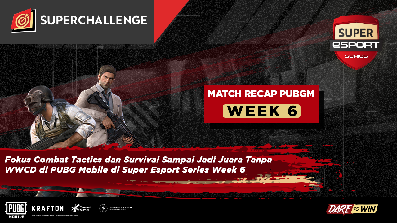 Fokus Combat Tactics dan Survival Sampai Jadi Juara Tanpa WWCD di PUBG Mobile di Super Esport Series Week 6