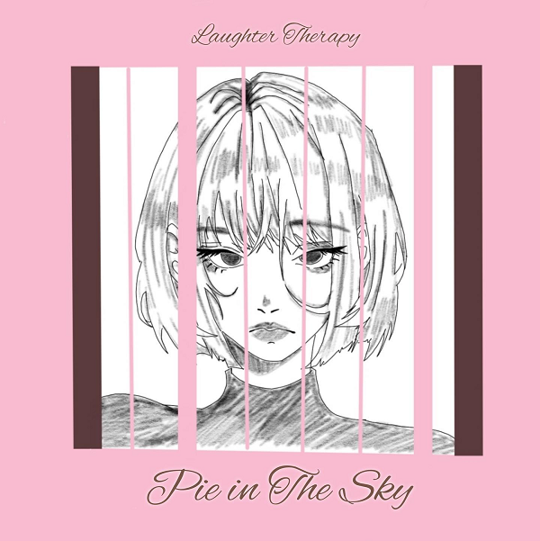 Laughter Therapy Lepas Mini Album Perdana, Pie in the Sky