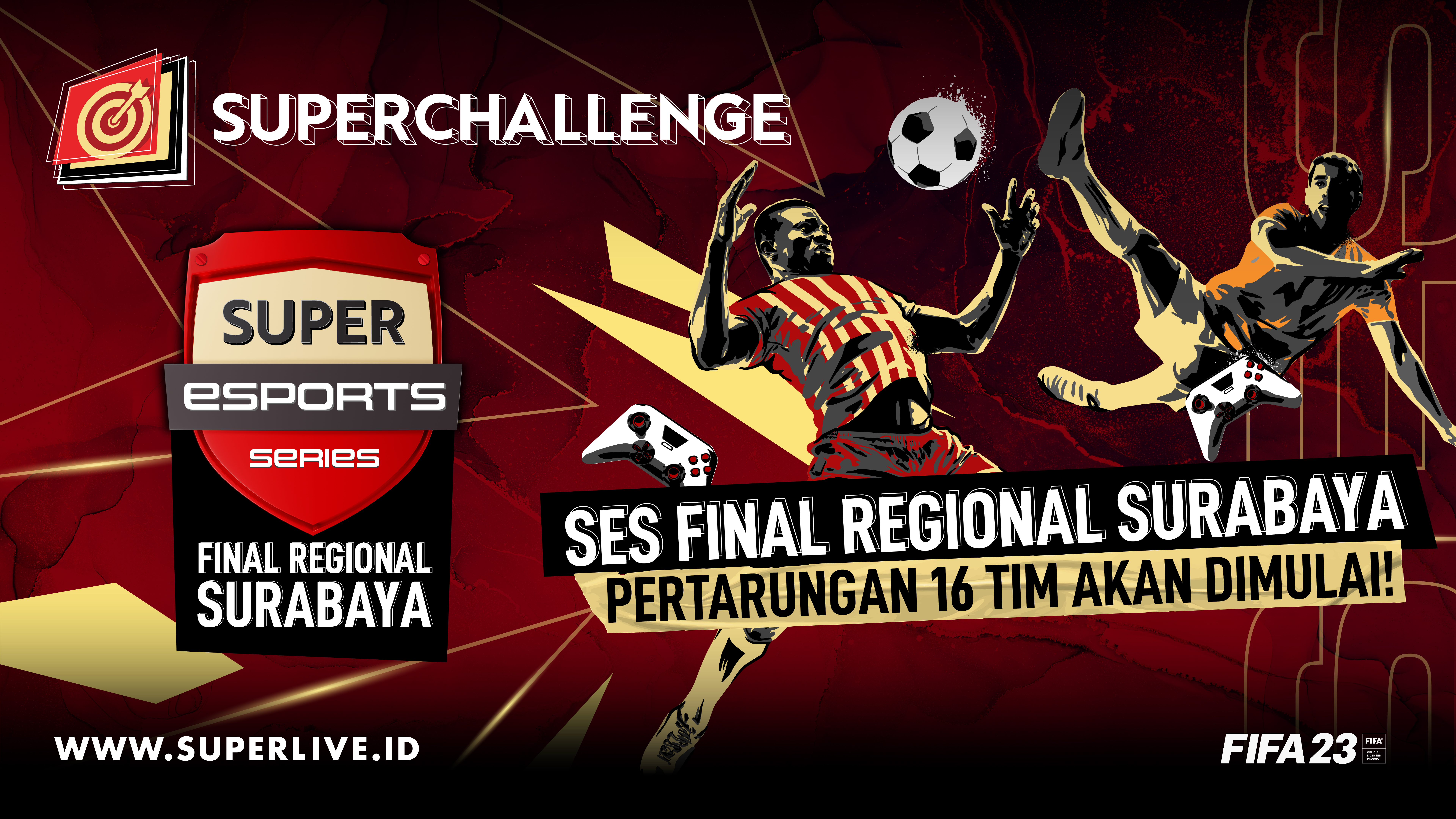 Super Esports Series FIFA 2023 Final Regional Surabaya Siap Digelar, Prize Pool 350jt!