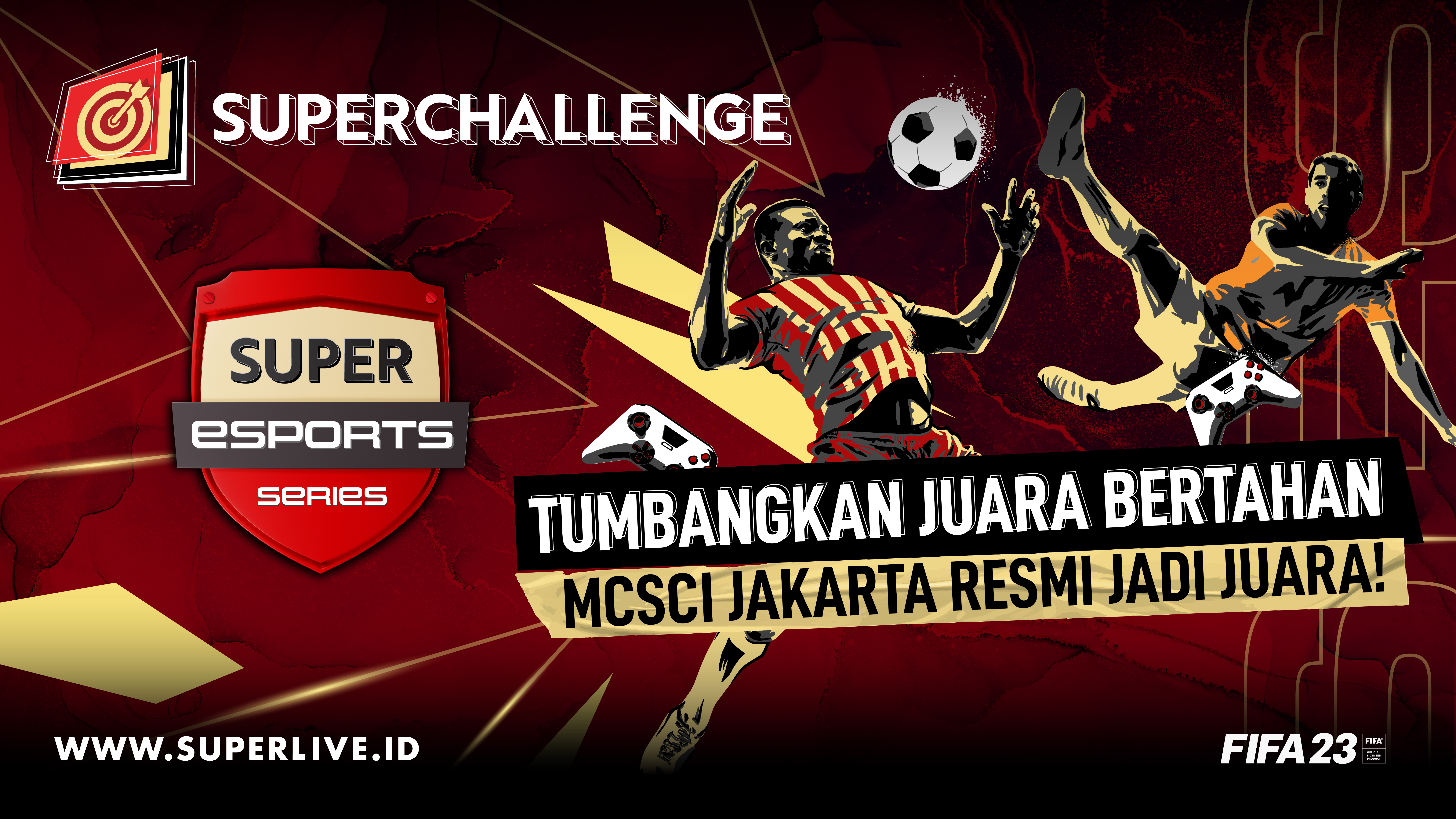 Resmi Jadi Juara! MCSCI Jakarta Menangkan Turnamen FIFA 23 Super Esports Series.  Tumbangkan Sang Juara Bertahan PRMI Jakarta!