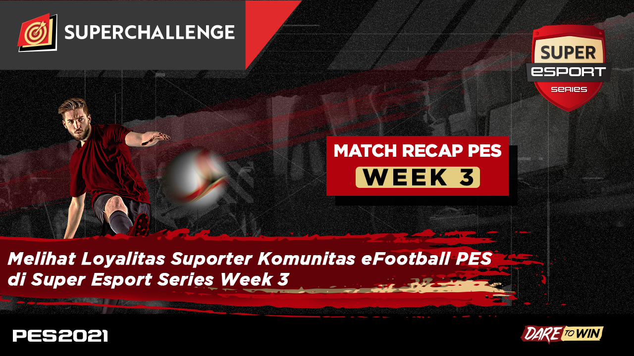 CISC Solo Hampir Mendominasi Klasemen eFootball PES di Super Esport Series Week 3!