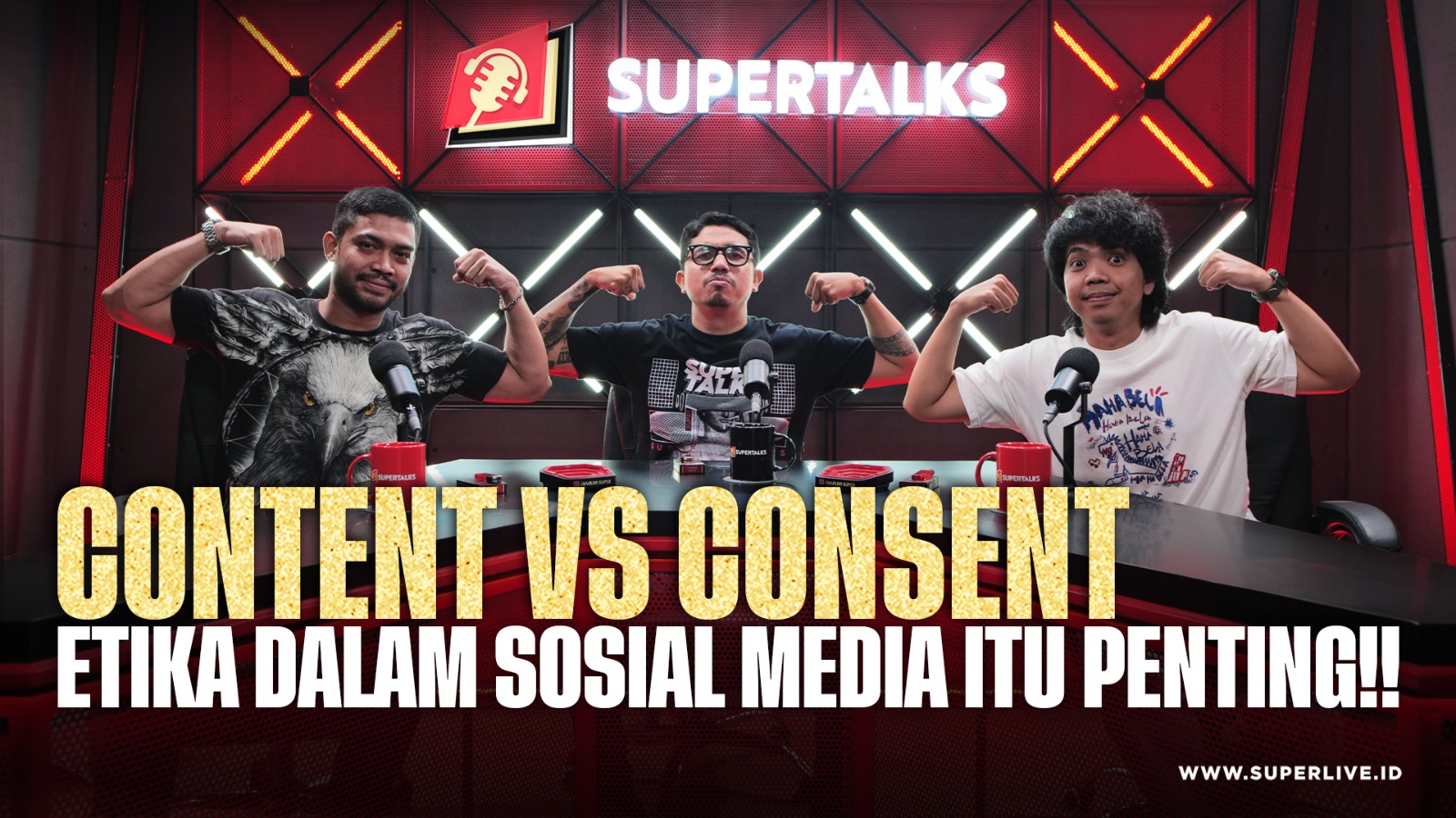 SUPERTALKS  - Content Vs Consent "Etika Dalam Social Media Itu Penting!"