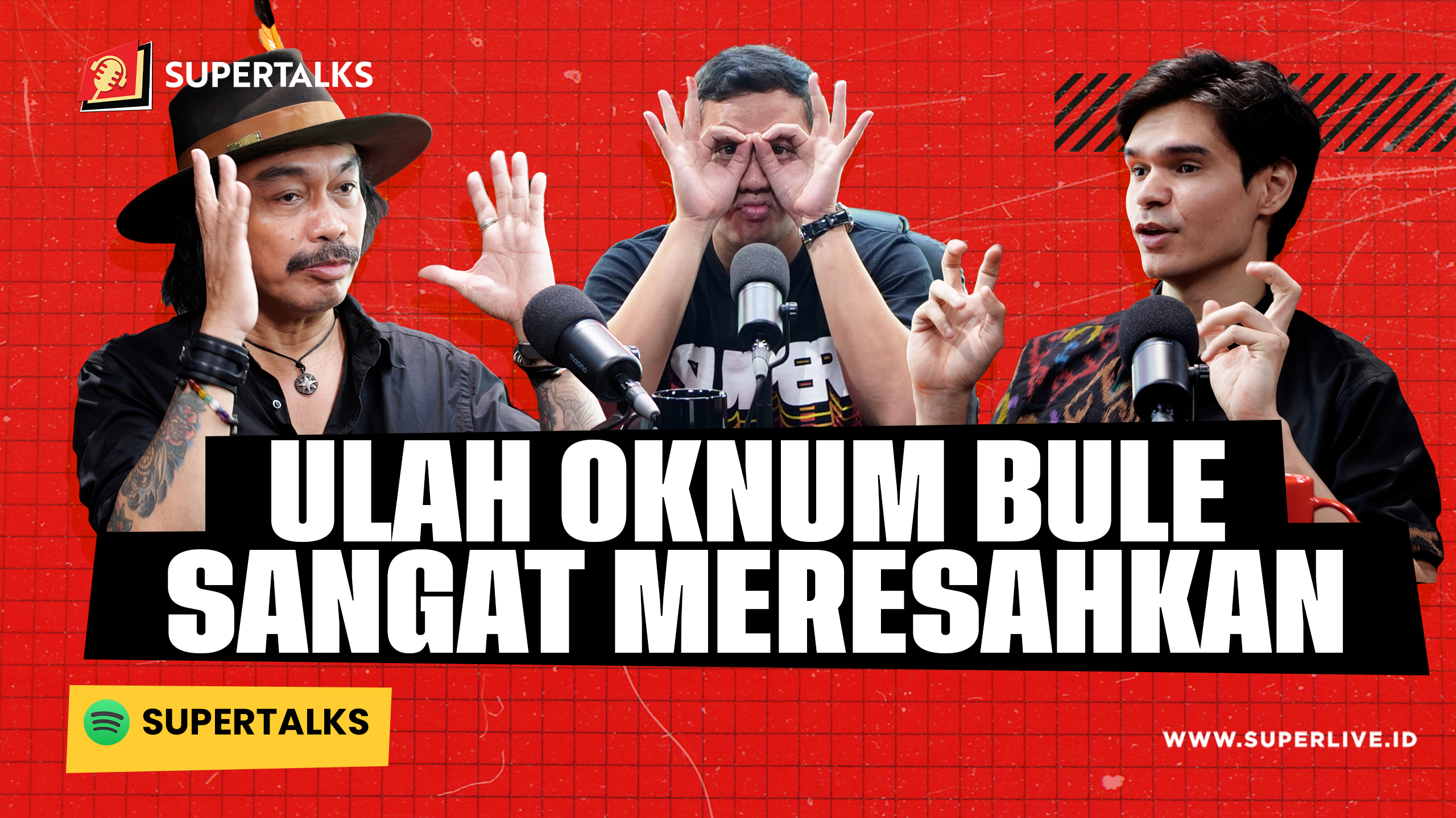 SUPERTALKS - ULAH OKNUM BULE SANGAT MERESAHKAN