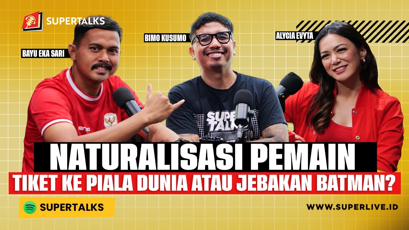 SUPERTALKS - NATURALISASI PEMAIN. TIKET KE PIALA DUNIA ATAU JEBAKAN BATMAN?
