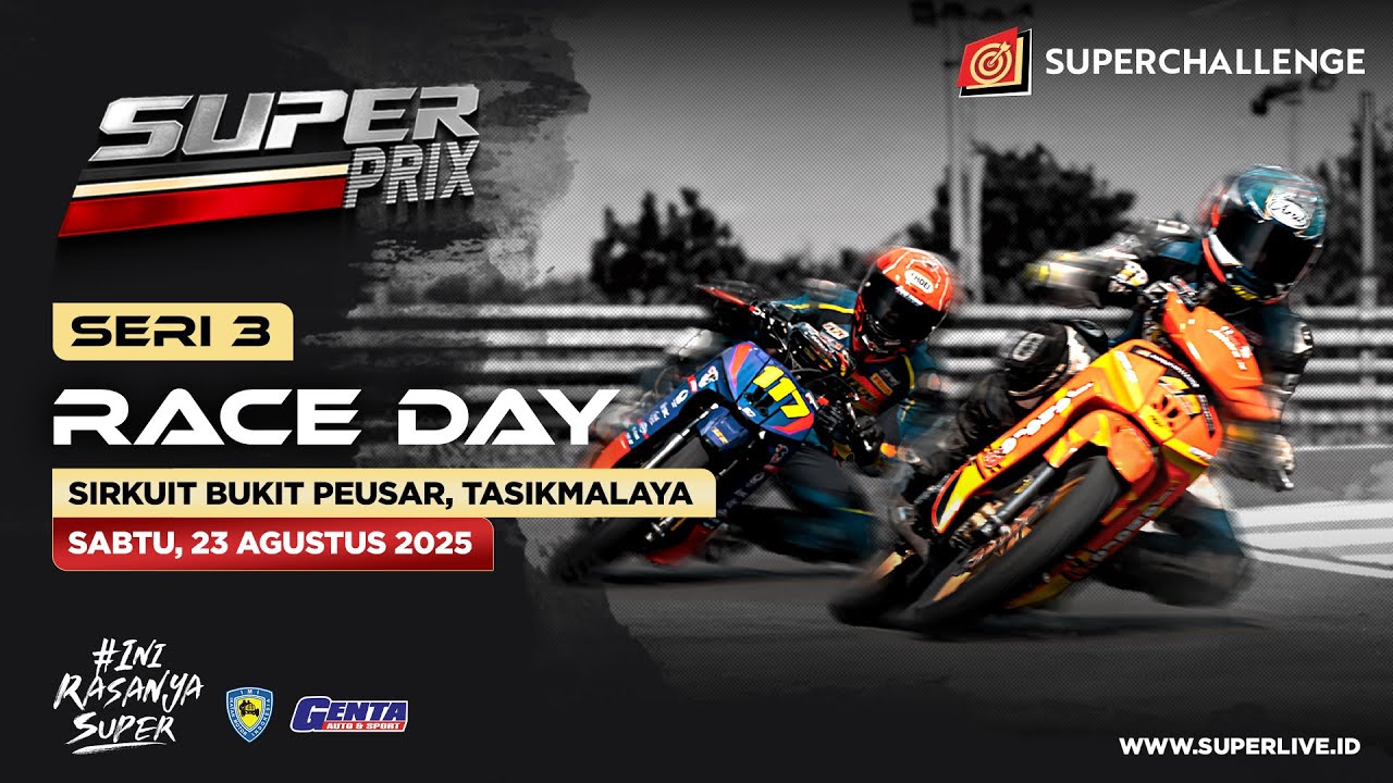 LIVE STREAMING SERI 3 SUPERCHALLENGE SUPERPRIX - DAY 2 TASIKMALAYA