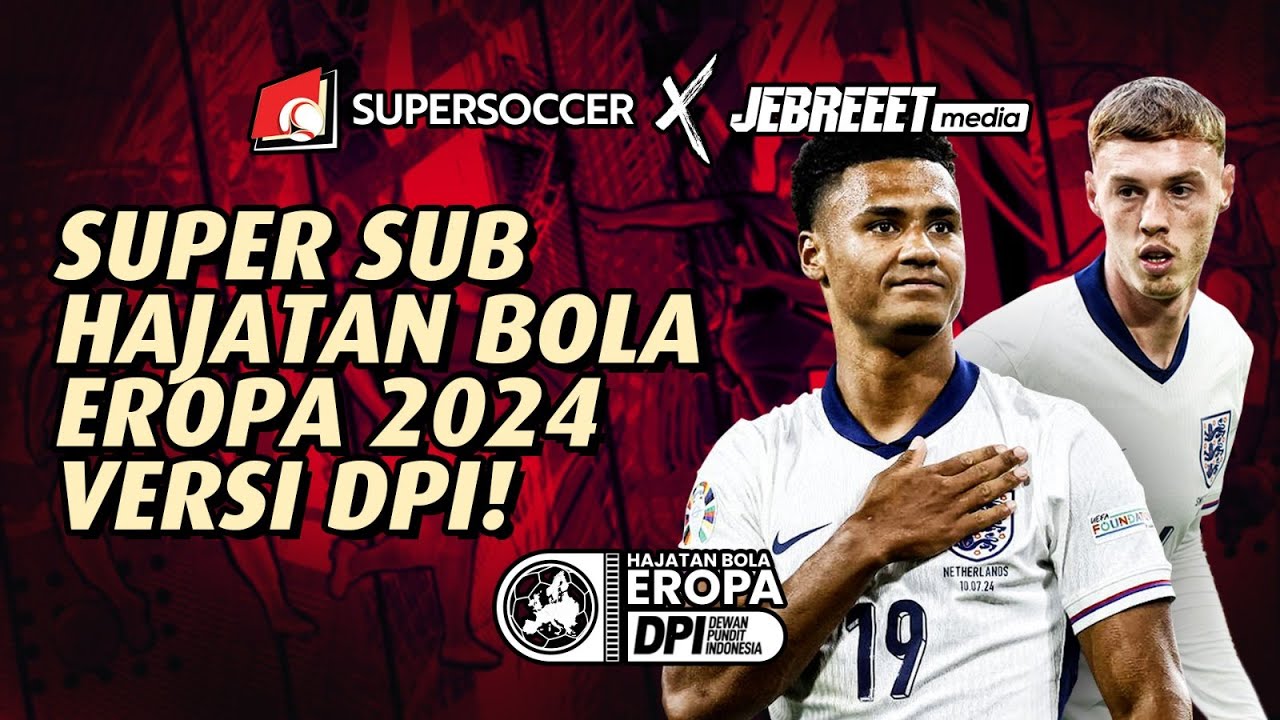 WATKINS DAN PALMER SI PAHLAWAN INGGRIS - DPI HAJATAN BOLA EROPA - EPS 1291