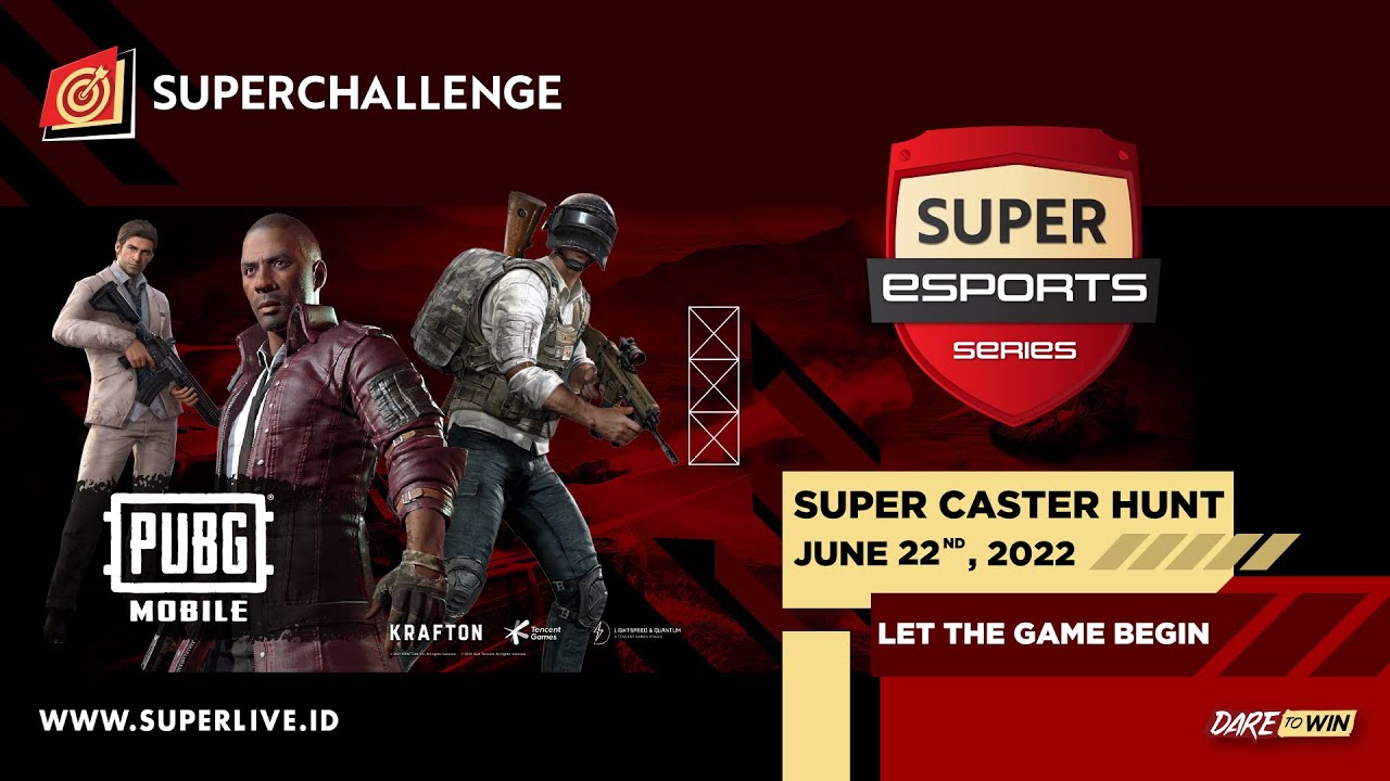 Live Streaming Superchallenge - Super Caster Hunt (PUBG Mobile)