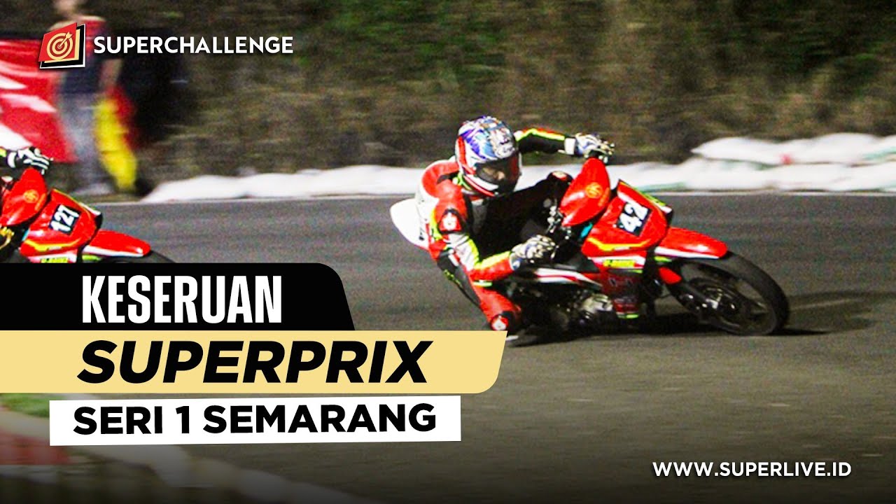 HIGHLIGHT SUPERCHALLENGE SUPERPRIX 2025 SERI 1 SEMARANG