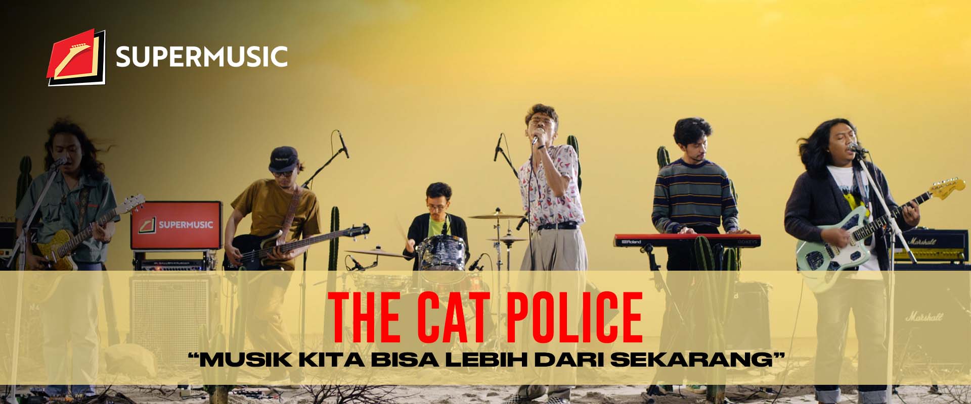 SUPERMUSIC – The Cat Police (Part 2) "Musik Kita Bisa Lebih Dari Sekarang"