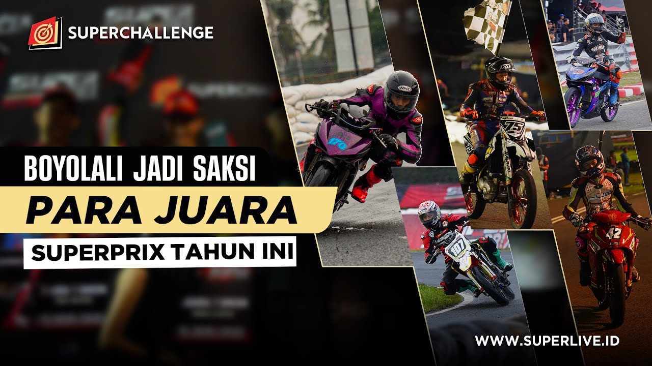 HIGHLIGHT SUPERCHALLENGE SUPERPRIX 2025 SERI 5 BOYOLALI