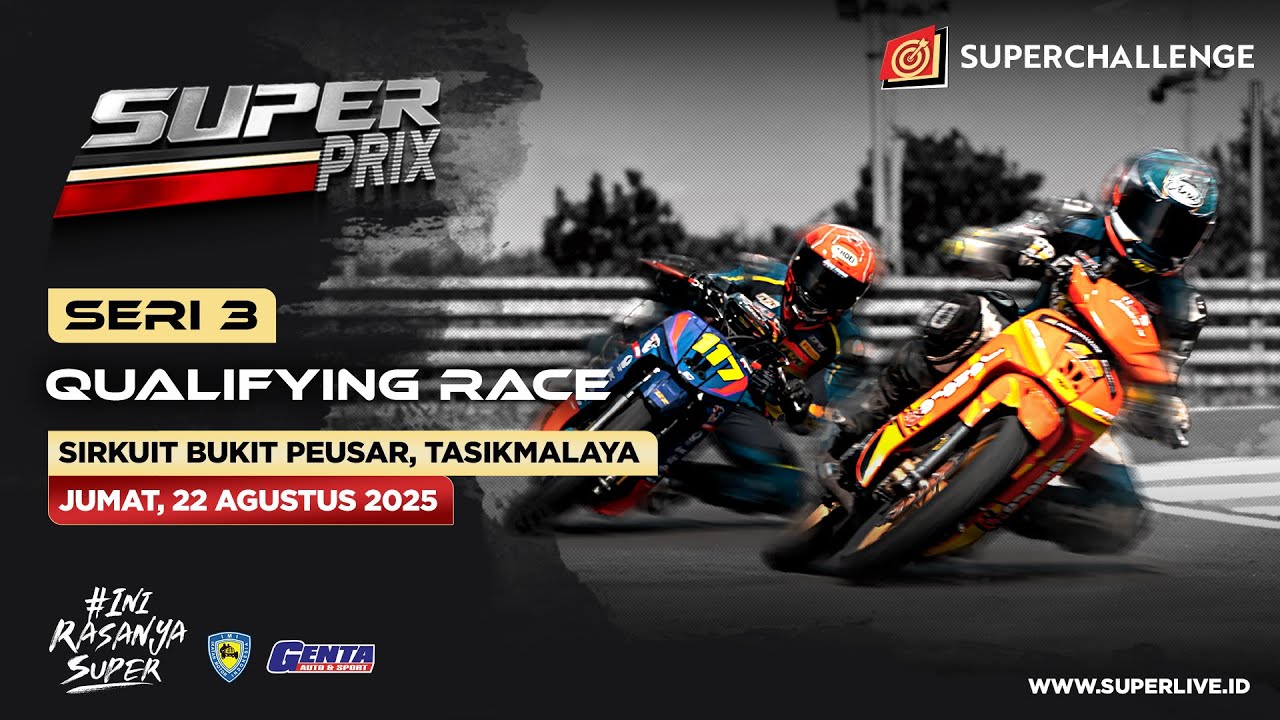 LIVE STREAMING SERI 3 SUPERCHALLENGE SUPERPRIX - DAY 1 TASIKMALAYA