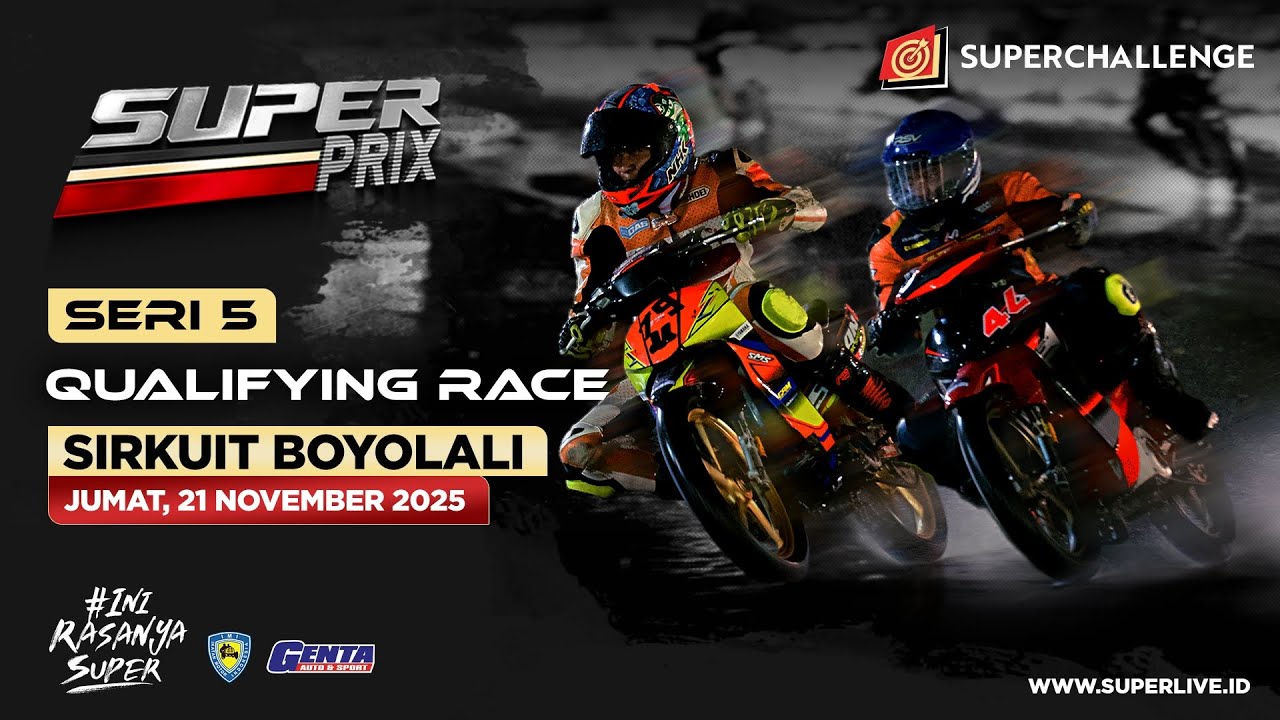 LIVE STREAMING SERI 5 SUPERCHALLENGE SUPERPRIX - DAY 1 BOYOLALI
