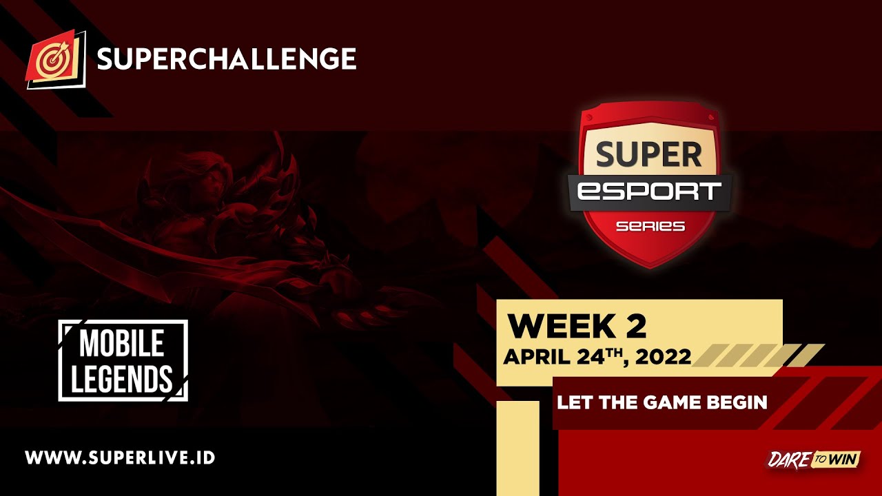 Live Streaming Superchallenge - Super Esport Series (Mobile Legends) Week 2