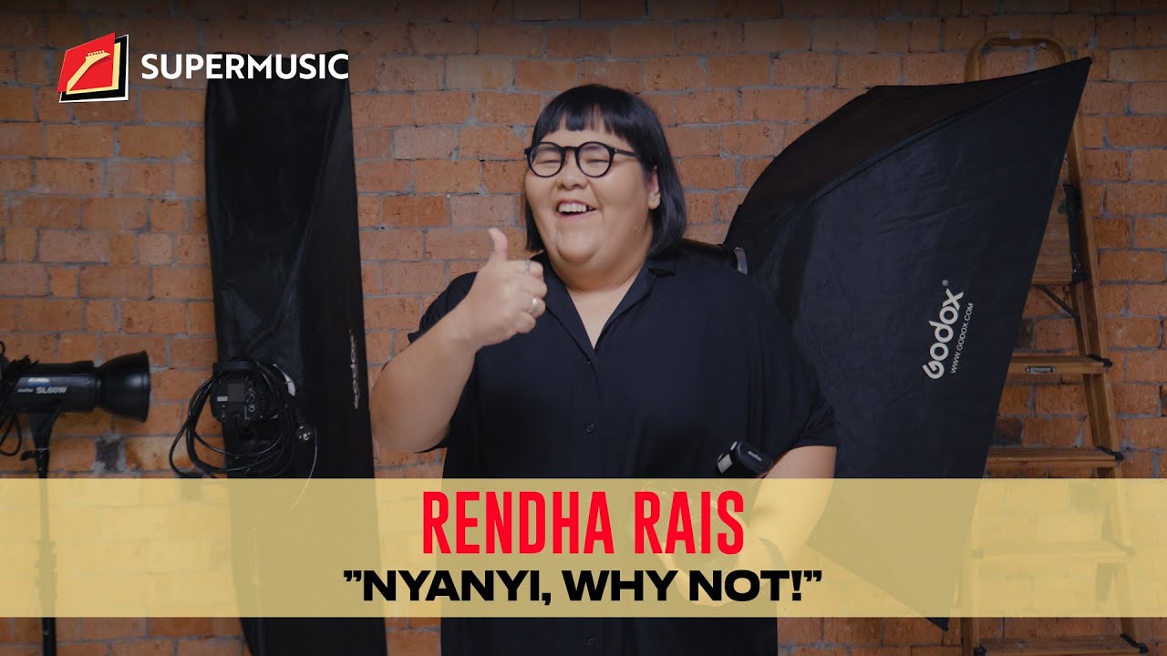 SUPERMUSIC - Rendha Rais "Nyanyi, Why Not!"