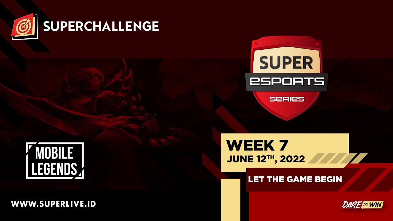 Live Streaming Superchallenge - Super Esports Series (Mobile Legends) Week 7