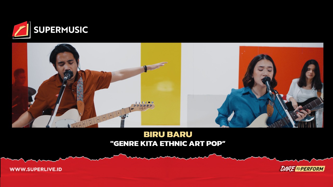 SUPERMUSIC – Biru Baru "Genre Kita Ethnic Art Pop"