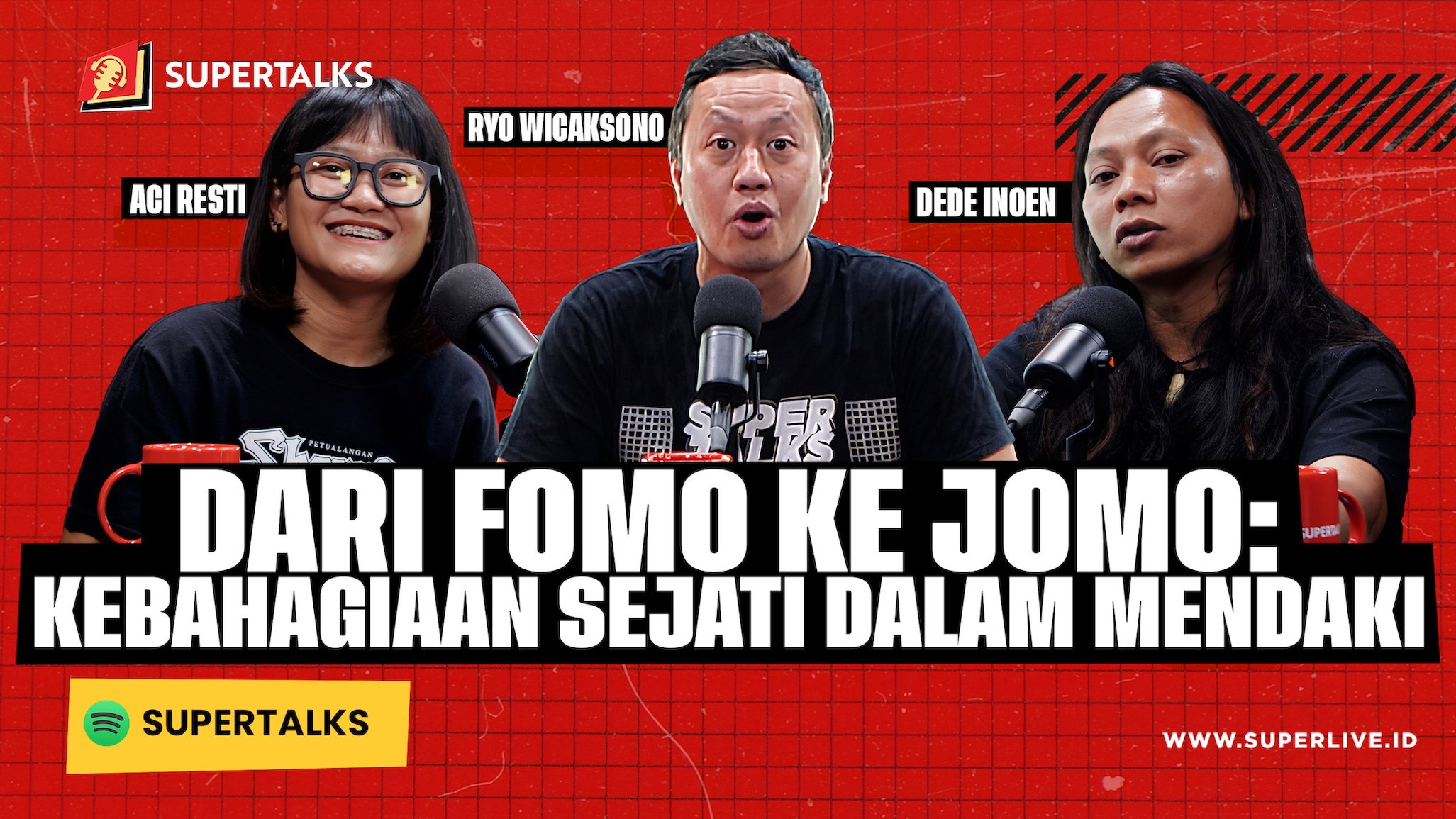 SUPERTALKS - DARI FOMO KE JOMO: KEBAHAGIAAN SEJATI DALAM MENDAKI