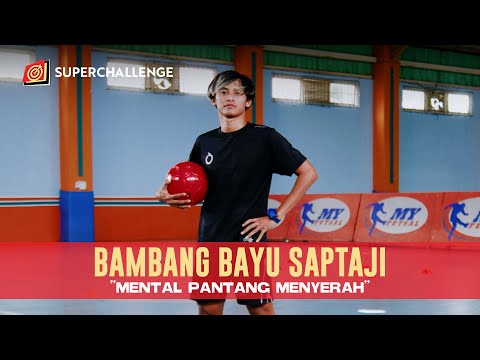 SUPERCHALLENGE - Bambang Bayu Saptaji "Mental Pantang Menyerah"