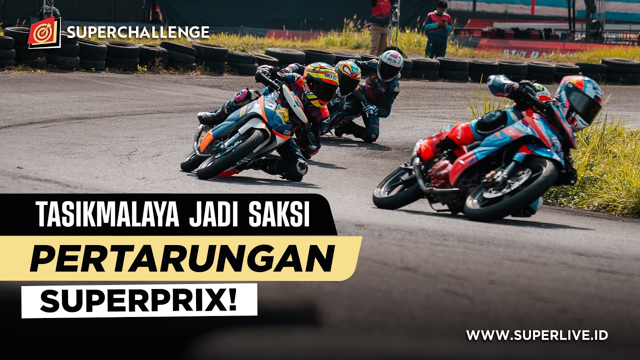 HIGHLIGHT SUPERCHALLENGE SUPERPRIX 2025 SERI 3 TASIKMALAYA