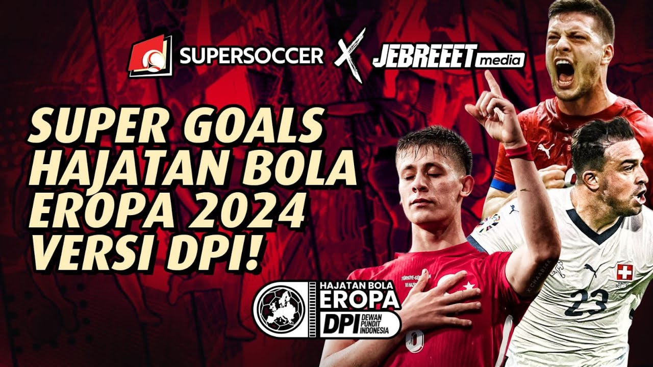 ARDA GULER, SHAQIRI, SAMPE JOVIC PENCETAK SUPER GOALS! - DPI HAJATAN BOLA EROPA - EPS 1269
