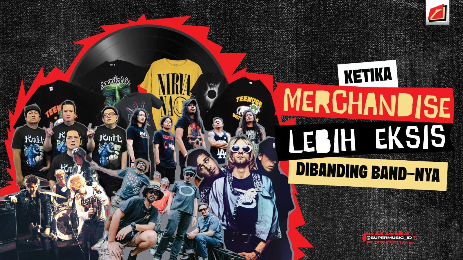 SUPERMUSIC - "KETIKA MERCHANDISE LEBIH EKSIS DIBANDING BAND - NYA!"