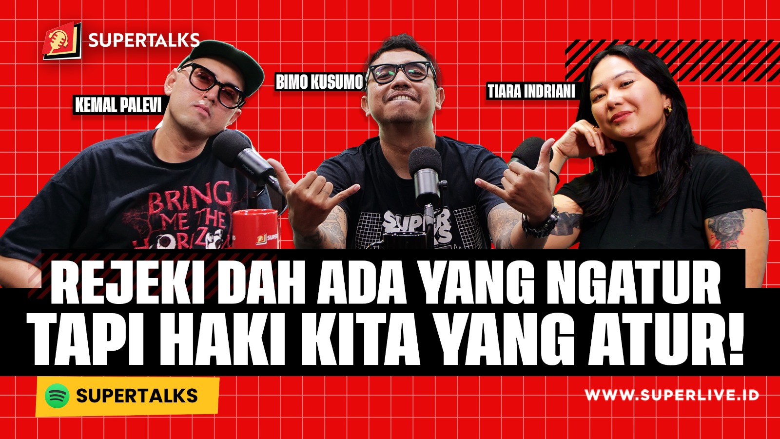SUPERTALKS - REJEKI DAH ADA YANG NGATUR TAPI HAKI KITA YANG ATUR!