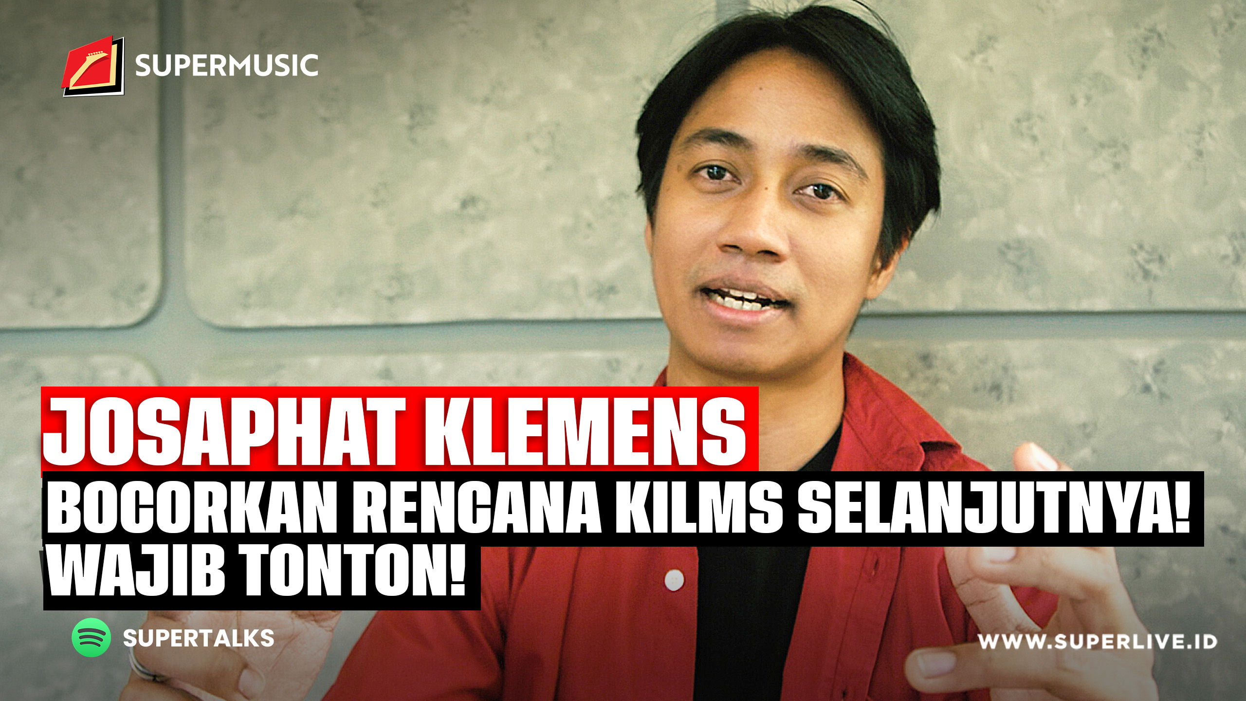 SUPERMUSIC - JOSAPHAT KLEMENS "BOCORKAN RENCANA KILMS SELANJUTNYA! WAJIB TONTON!"